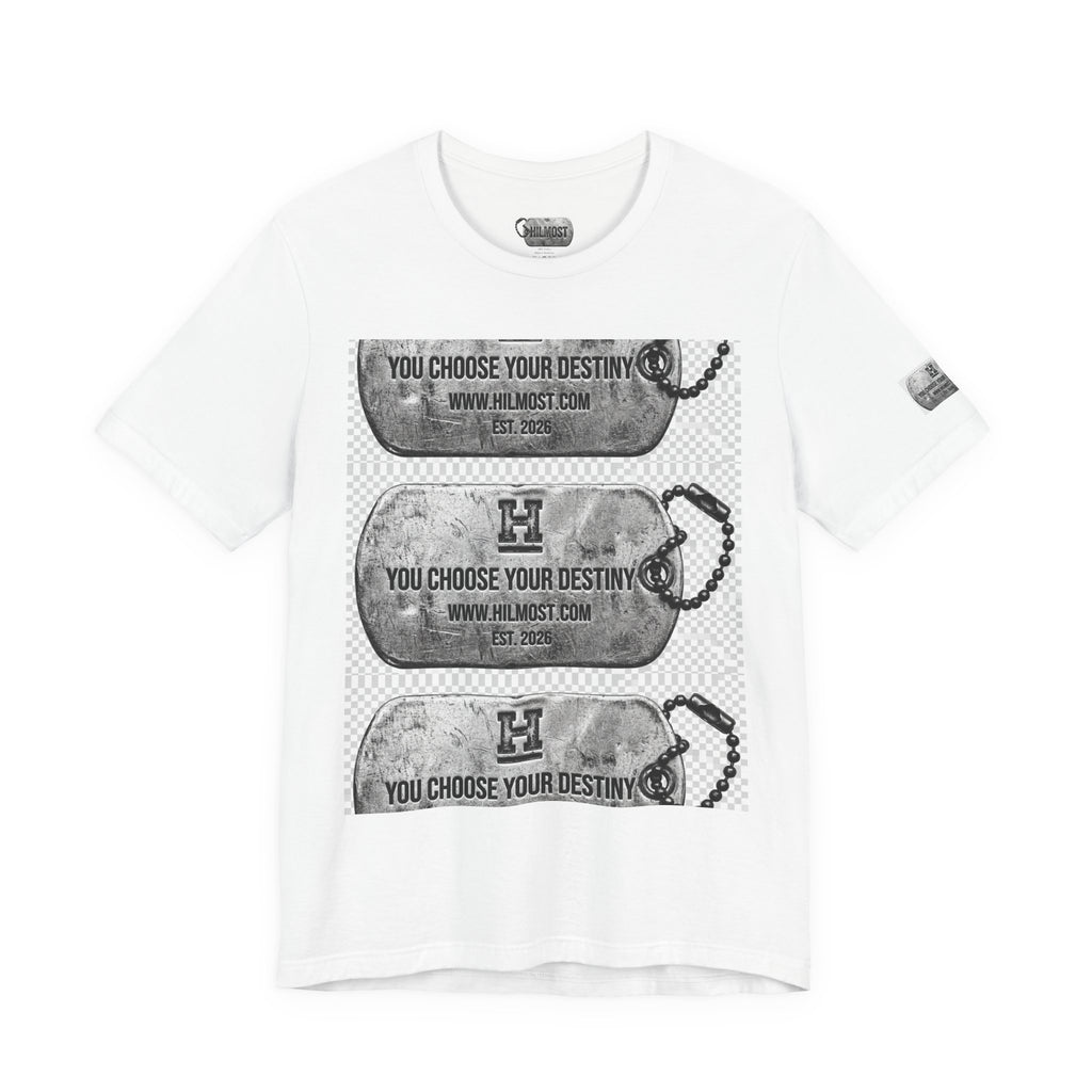Dog Tag Graphic Tee Shirt — "You Choose Your Destiny" Hilmost Military-Inspired T-Shirt